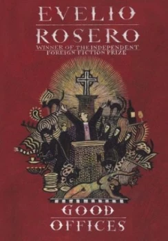 Image of Good Offices by Evelio Rosero Hardback