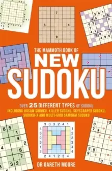 Image of The Mammoth Book of New Sudoku : Over 25 different types of Sudoku, including Jigsaw Sudoku, Killer Sudoku, Skyscraper Sudoku, Sudoku-X and multi-grid