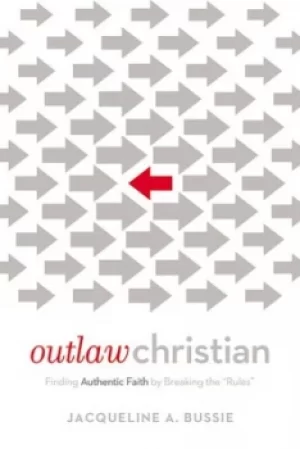 Image of Outlaw Christian by Jacqueline Aileen Bussie