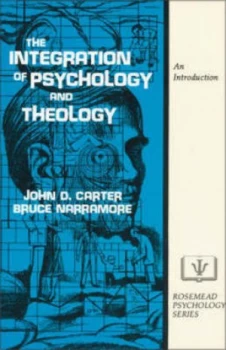 Image of The Integration of Psychology and Theology by John D. Carter Book