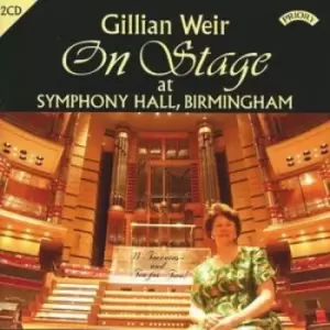 image of Various Composers - Gillian Weir On Stage at the Organ of Symphony Hall CD Album - Used