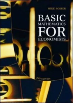 Image of Basic Mathematics for Economists by Mike Rosser Paperback