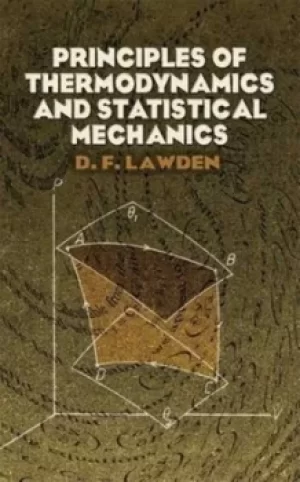 Image of Principles of thermodynamics and statistical mechanics by D F Lawden