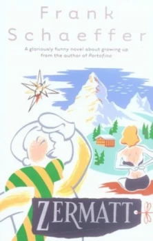Image of Zermatt by Frank Schaeffer Paperback
