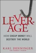 Image of leverage how cheap money will destroy the world