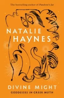 Image of Divine Might : Goddesses in Greek Myth