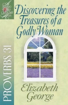 Image of Discovering the Treasures of a Godly Woman by Elizabeth George Paperback