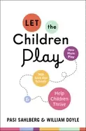 Image of let the children play how more play will save our schools and help children