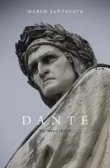 Image of Dante : The Story of His Life