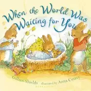 Image of when the world was waiting for you