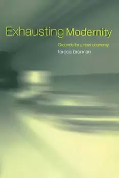 Image of Exhausting ModernityGrounds for a New Economy