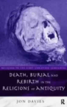 Image of Death, Burial and Rebirth in the Religions of Antiquity