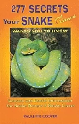 Image of 277 secrets your snake and lizard wants you to know unusual and useful info
