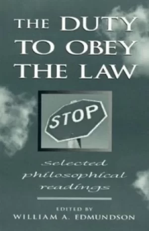 Image of The duty to obey the law by William A. Edmundson