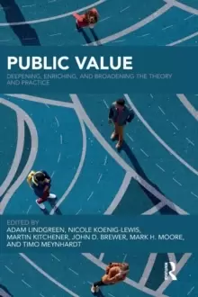 Image of Public Value : Deepening, Enriching, and Broadening the Theory and Practice