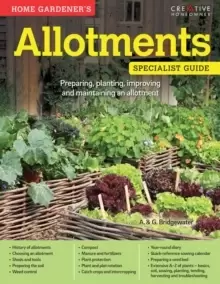 Image of Home Gardener's Allotments : Preparing, planting, improving and maintaining an allotment