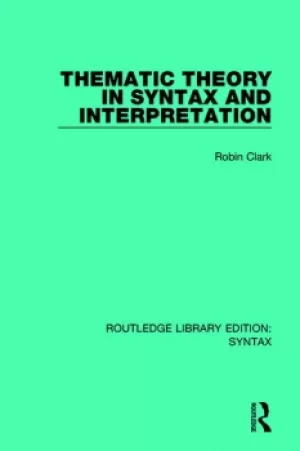 Image of Thematic Theory in Syntax and Interpretation