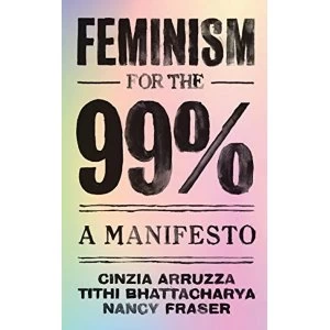 Image of Feminism for the 99% How America's National Security State Fueled the Rise of Al Qaeda, Isis, and Donald Trump 2019...