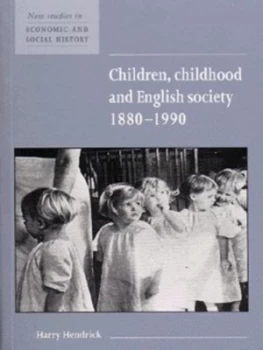 Image of Children Childhood and English Society 1880-1990 by Harry Hendrick Paperback