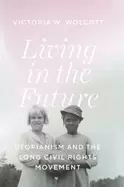 Image of living in the future utopianism and the long civil rights movement