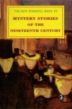 Image of The New Windmill Book of Mystery Stories of the Nineteenth Century by Robert Etty Hardback