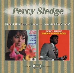 image of When a Man Loves a Woman/Warm and Tender Soul by Percy Sledge CD Album