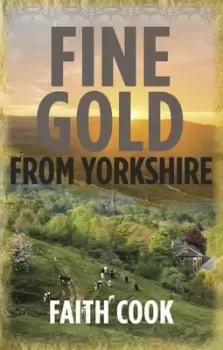 Image of Fine gold from Yorkshire by Faith Cook