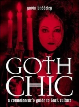 Image of Goth Chic by Gavin Baddeley Paperback