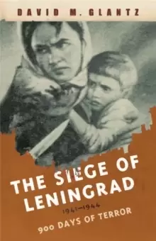 Image of The Siege of Leningrad : 900 Days of Terror