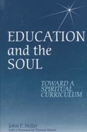 Image of education and the soul toward a spiritual curriculum