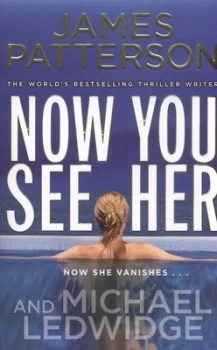 Image of Now You See Her by James Patterson Paperback