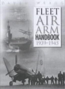 Image of The Fleet Air Arm Handbook 1939-1945 by David W Wragg Hardback