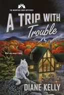Image of trip with trouble a the mountain lodge mysteries