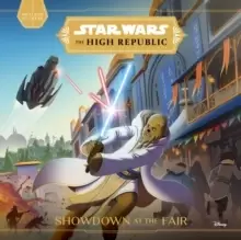 Image of Star Wars The High Republic: Showdown At The Fair