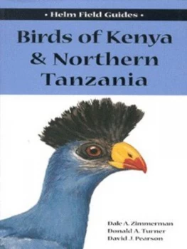 Image of Birds of Kenya and Northern Tanzania by Dale a Zimmerman and Donald a Turner and David J Pearson Book