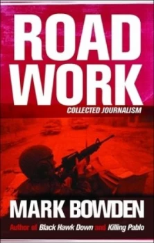 Image of Road Work by Mark Bowden Book