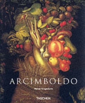 Image of Giuseppe Arcimboldo by Werner Kriegeskorte and Giuseppe Arcimboldi Paperback