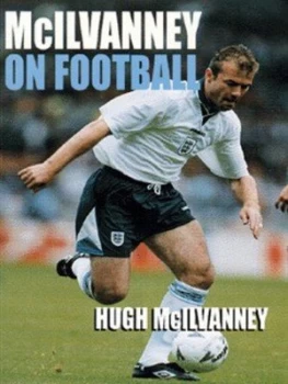 Image of Mcilvanney on Football by Hugh Mcilvanney Paperback