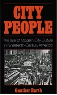 Image of city people the rise of modern city culture in nineteenth century america