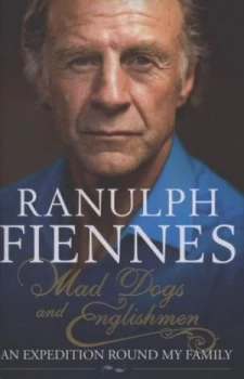 Image of Mad Dogs and Englishmen by Ranulph Fiennes Hardback