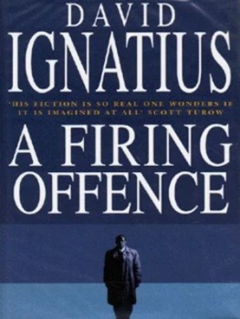 Image of A Firing Offence by David Ignatius Hardback
