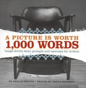Image of A Picture Is Worth 1 000 Words by Phillip Sexton and Tricia Bateman Hardback