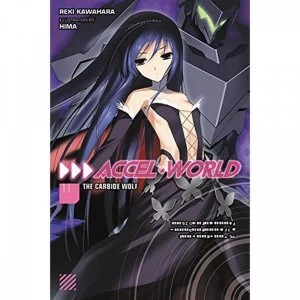 Image of Accel World Volume 11: The Carbide Wolf (light novel)