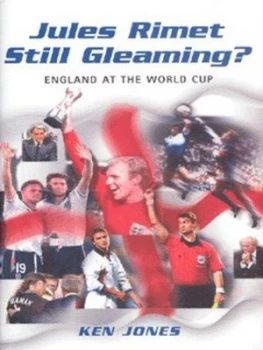 Image of Jules Rimet Still Gleaming by Ken Jones Hardback