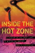 Image of inside the hot zone a soldier on the front lines of biological warfare