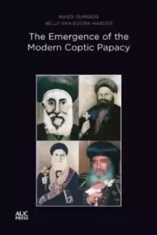 Image of The Emergence of the Modern Coptic Papacy