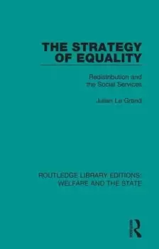 Image of The Strategy of EqualityRedistribution and the Social Services