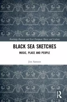 Image of Black Sea SketchesMusic Place and People