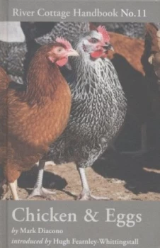 Image of The River Cottage Chicken and Eggs Handbook by Mark Diacono Hardback