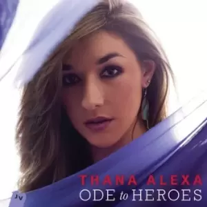 Image of Ode to Heroes by Thana Alexa CD Album